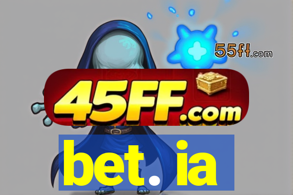 bet. ia